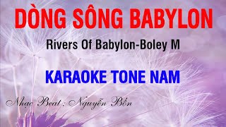 Karaoke Rivers Of Babylon Boney M Dòng Sông Babylon Tone Nam [upl. by Celinka]