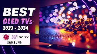 BEST OLED TVS 2023 2024  LG VS SONY VS SAMSUNG [upl. by Jaela]