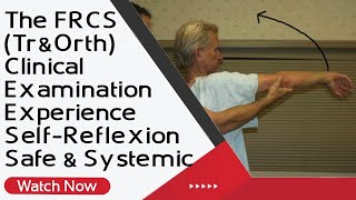 The FRCS TrampOrth Clinical Examination Experience  SelfReflexion  Safe amp Systemic [upl. by Page]