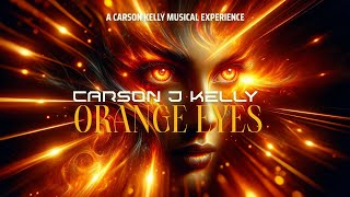 CARSON J KELLY  ORANGE EYES  Official Audio [upl. by Ranip517]