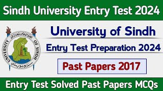 University of Sindh Jamshoro Entry test preparation 2024  Sindh University Entry test Paper 2017 [upl. by Aikim384]