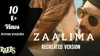 Zaalima  Jatin Sahu  Raees  Cover Version  Arijit Singh and Harshdeep Kaur  jatinsahu [upl. by Eimaj331]