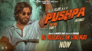 Pushpa The Rise Hindi ReReleased In Cinemas Now  Allu Arjun Rashmika Fahadh  Sukumar  DSP [upl. by Lashar883]