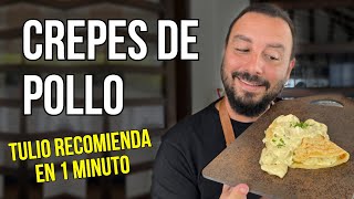 Crepes de Pollo  Receta Fácil  Tulio Recomienda en 1 Minuto [upl. by Mchenry180]