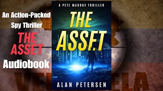 ActionPacked Spy Thriller The Asset by Alan Petersen [upl. by Wiseman]