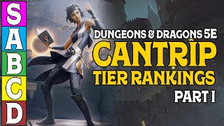 Tier Ranking Cantrips in DampD 5e Part 1 [upl. by Airdnat]