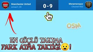 OSM EN GÜÇLÜ RAKİBE FARK ATAN TAKTİK😱  OSM 2022 [upl. by Anilec]