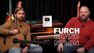 The Furch Grand Nylon  Nylon Strings for the NonClassical Player [upl. by Corella298]