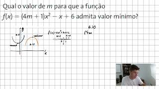 Qual o valor de m para que a função fx  4m  1x2  x  6 admita valor mínimo [upl. by Andre]