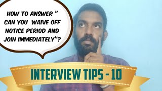 How to answer quot Can you waive off notice period and join in my company quotINTERVIEW TIPS  10 [upl. by Claudette]