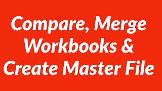 Compare Merge Workbooks Create Master File [upl. by Kind]