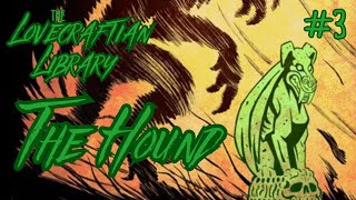 Ep 3 The Hound  The Lovecraftian Library [upl. by Autry449]