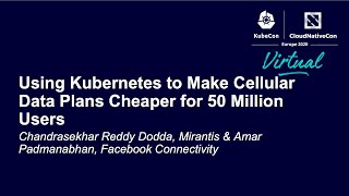 Using Kubernetes to Make Cellular Data Plans Cheaper Chandrasekhar Reddy Dodda amp Amar Padmanabhan [upl. by Willumsen]