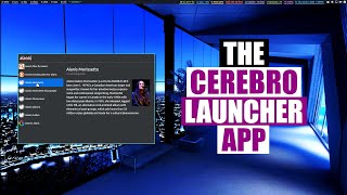 The Cerebro Launcher For Linux Mac amp Windows [upl. by Eanrahc]