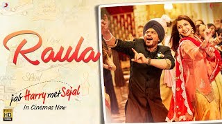 Raula – Shah Rukh Khan  Anushka Sharma  Pritam  Diljit Dosanjh  Latest Hit 2017 [upl. by Wilmette]