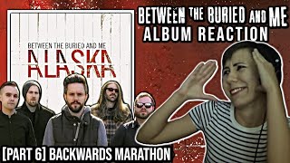 Between the Buried and Me Backwards Marathon  Alaska  Album Reaction Part 6 [upl. by Gnal63]