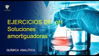 34 Ejercicios de pH Soluciones Amortiguadoras  Química Analítica [upl. by Elazaro]