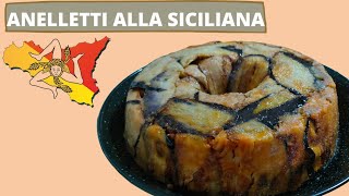 ANELLETTI AL FORNO ALLA SICILIANA ricetta originale con le melanzane [upl. by Aiekahs]