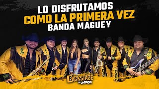 Después de tantos años lo disfrutamos como la primera vez Backstage FT Banda Maguey bandamaguey [upl. by Elvia]