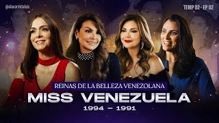 TEMP 02  EP 2  MISS VENEZUELA 19941991 [upl. by Ahsienor767]