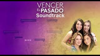 Vencer El Pasado  Soundtrack 1 [upl. by Odille818]