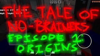 The Tale of Nobrainers Episode 1 Origins New Minecraft series [upl. by Richia185]