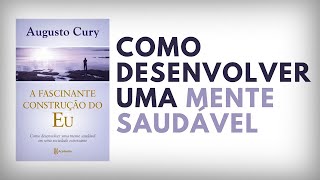 A Fascinante Construção do Eu  Augusto Cury  Audiobook  UM EU MELHOR [upl. by Luanne]