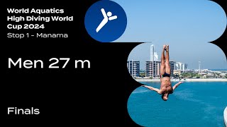 Men 27m  Final  High Diving World Cup 2024  Manama [upl. by Eustatius]