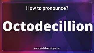 How to pronounce Octodecillion57 zeros in English correctly [upl. by Noterb327]