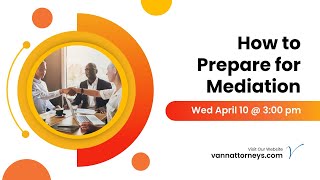 Webinar How to Prepare for Mediation [upl. by Klecka]