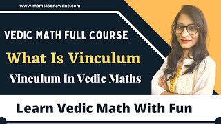 Vinculum in Vedic Maths Vinculum Method In Vedic Mathematics What is Vinculum  Day 16 MathsCore [upl. by Anaiv644]