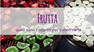 Quali sono i segreti per conservare la frutta [upl. by Aleb418]