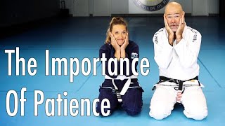 The Importance of Patience in JiuJitsu [upl. by Alleris]