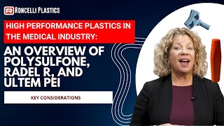 High Performance Plastics in the Medical Industry An Overview of Polysulfone Radel R amp Ultem PEI [upl. by Tillo]