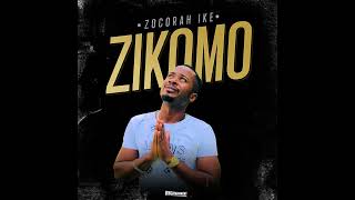 Zocorah ike  Zikomo Audio [upl. by Lalise3]