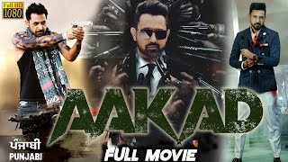 New Punjabi Movies 2024  AAKAD FULL MOVIE Gippy Grewal  Neha Sharma  Babbal Rai Roshan Prince [upl. by Layne562]