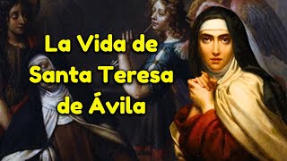 ¿Cómo fue la vida de Santa Teresa de Ávila Un viaje místico y religioso [upl. by Dedric]