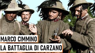 La Battaglia di Carzano  Marco Cimmino [upl. by Lord49]