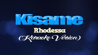 KISAME  Rhodessa KARAOKE VERSION [upl. by Myrt]