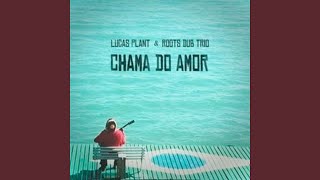 Chama do Amor [upl. by Doroteya]