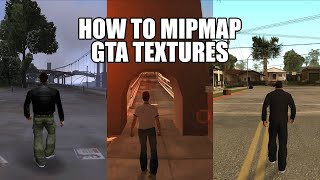 How to Mipmap GTA III Vice City and San Andreas Textures [upl. by Muirhead143]