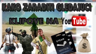 KAKO ZARADITI GLEDAJUCI KLIPOVE NA YOUTUBU [upl. by Cooe]