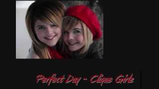 Perfect Day  Clique Girlz [upl. by Gitel516]