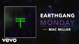 EARTHGANG  Monday ft Mac Miller [upl. by Rexer681]