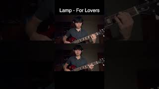 Lamp  For Lovers Full Guitar Cover [upl. by Dru940]