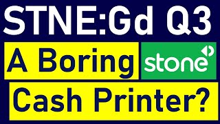 STNE Stock Now A Low Growth Cash Machine Trading Below 4x EBITDA I Guess Ill Keep It StoneCo Q3 [upl. by Naihs770]