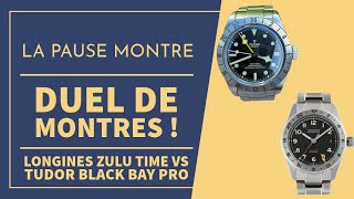 Duel de montres  Longines Zulu Time vs Tudor Black Bay Pro  4500€ [upl. by Yenaled]