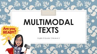 English 8  Quarter 2 Module 3 Multimodal Texts [upl. by Miko]