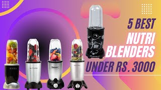 Best Nutri Blender Mixer Grinder  Top 5 Bullet Mixer Grinders Under Rs 3000  Best Nutri Blenders [upl. by Drofiar]