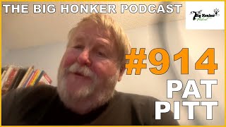 The Big Honker Podcast Episode 914 Pat Pitt [upl. by Craggy]